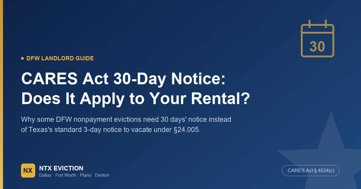 CARES Act 30-Day Notice: Does It Apply to Your DFW Rental?