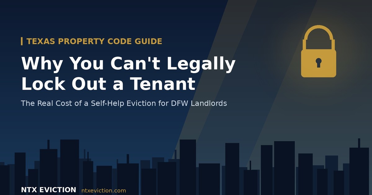 Why DFW Landlords Can't Legally Lock Out a Tenant