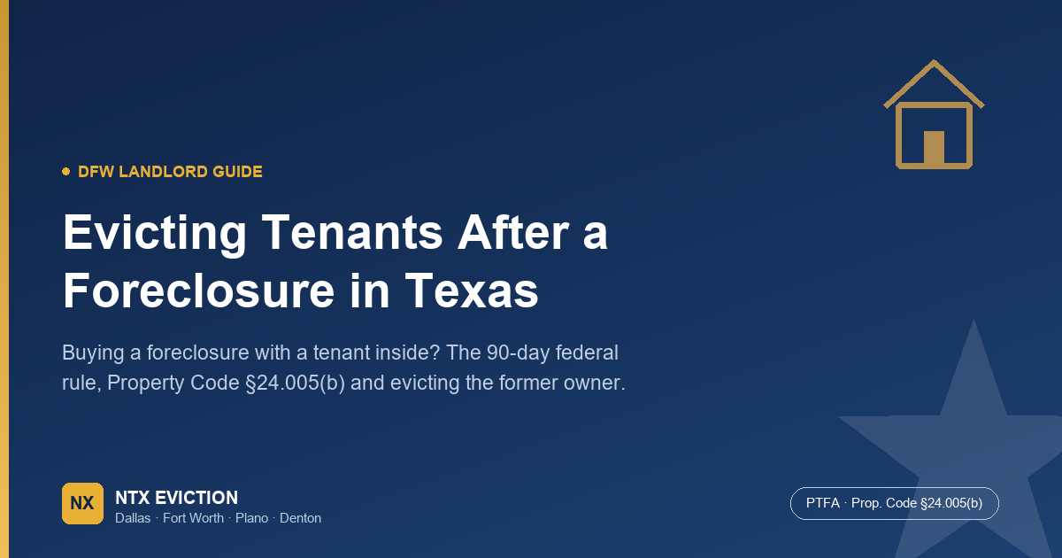 Evicting Tenants After a Foreclosure in Texas