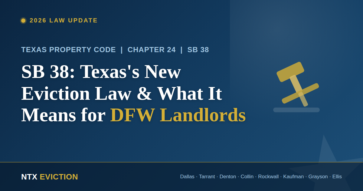 SB 38: How Texas's New Eviction Law Affects DFW Landlords